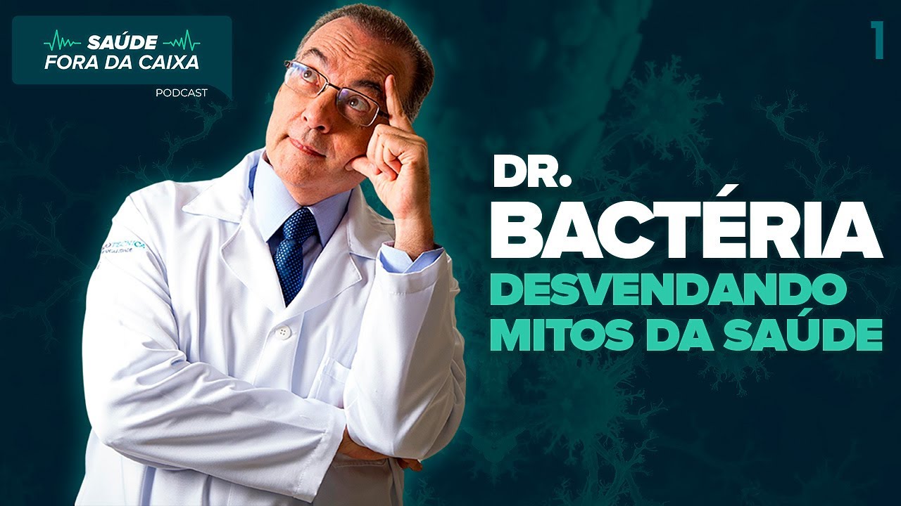 Dr. Bacteria - Saúde fora da caixa