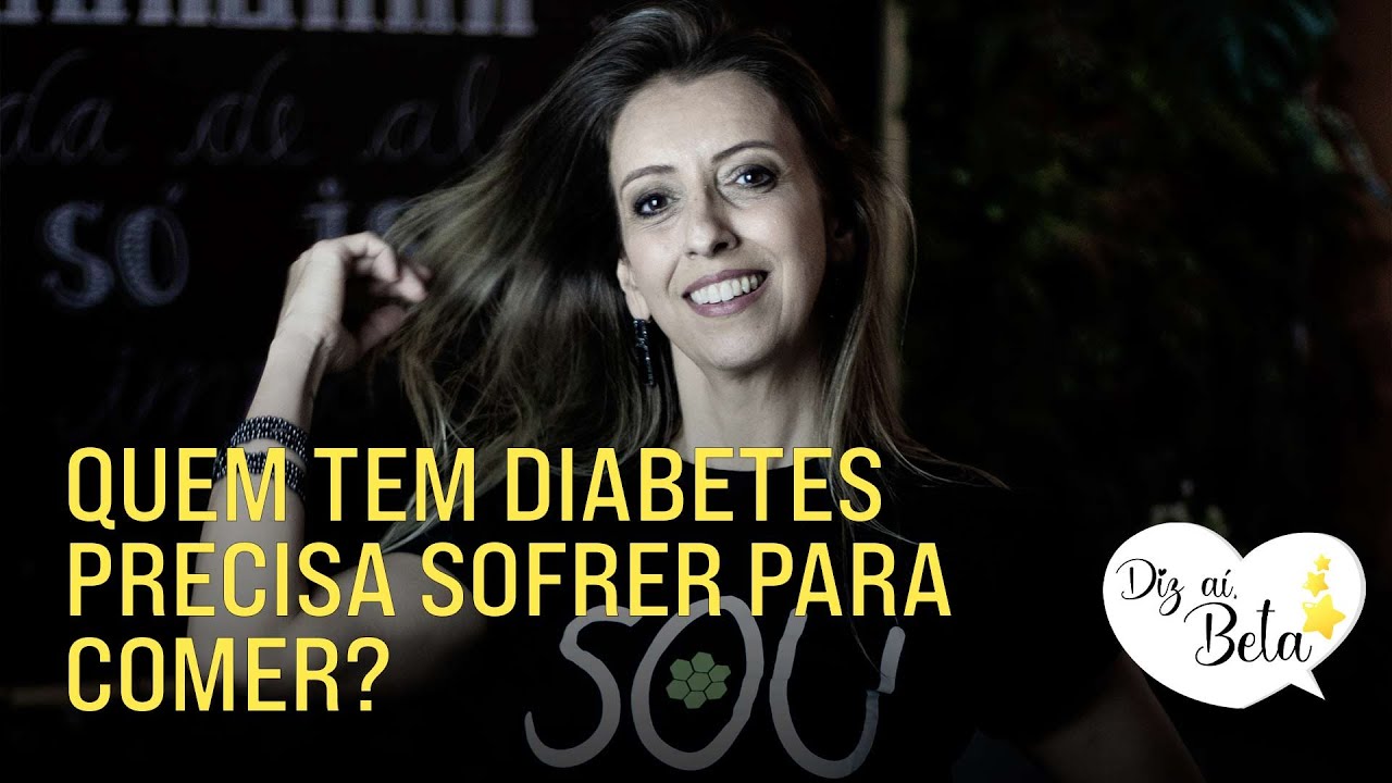 QUEM TEM DIABETES PRECISA SOFRER PARA COMER?