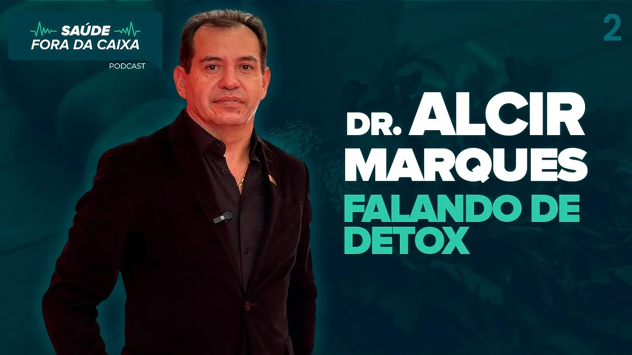 Dr. Alcir Marques - Saúde fora da caixa